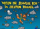 Wegen dir schwebe ich im 7.Himmel